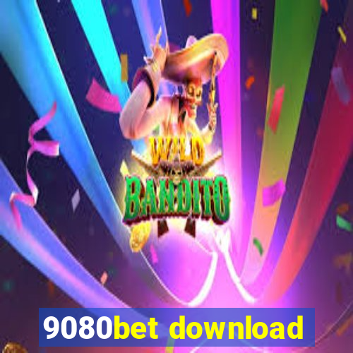 9080bet download